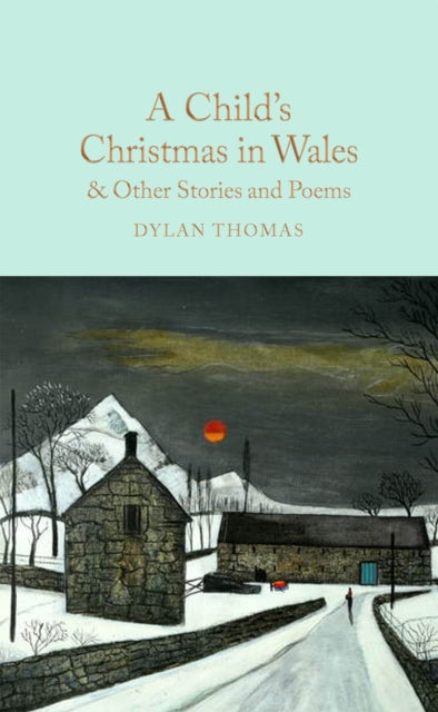 A Child's Christmas in Wales & Other Stories and Poems - Book from The Bookhouse Broughty Ferry- Just £10.99! Shop now