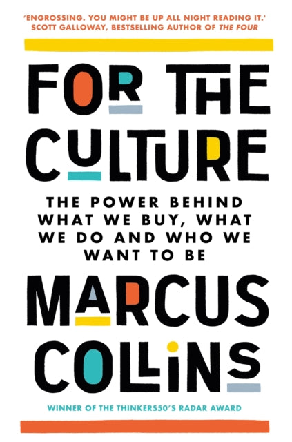 For the Culture : The Power Behind What We Buy, What We Do and Who We Want to Be - Book from The Bookhouse Broughty Ferry- Just £11.99! Shop now