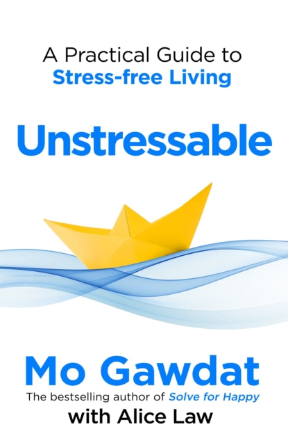 Unstressable : A Practical Guide to Stress-Free Living - Book from The Bookhouse Broughty Ferry- Just £16.99! Shop now