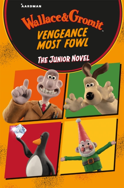 Wallace & Gromit Vengeance Most Fowl: The Junior Novel - Book from The Bookhouse Broughty Ferry- Just £7.99! Shop now