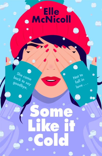 Some Like it Cold : A Cosy YA Romance That Will Melt Your Heart - Book from The Bookhouse Broughty Ferry- Just £8.99! Shop now