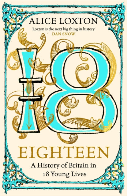 Eighteen : A History of Britain in 18 Young Lives - Book from The Bookhouse Broughty Ferry- Just £22! Shop now