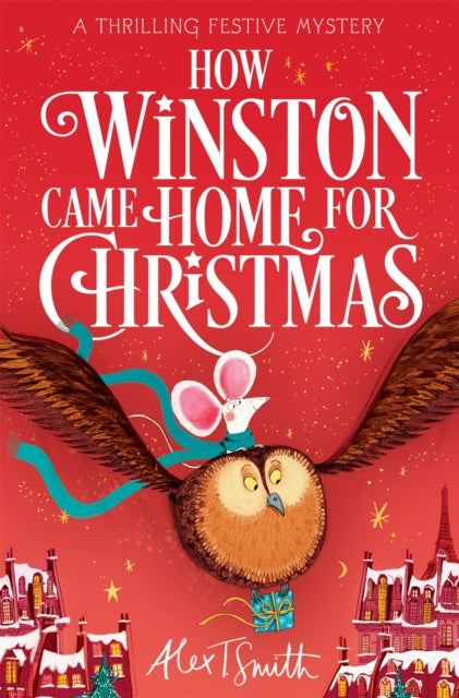 How Winston Came Home for Christmas : A Festive Illustrated Chapter Book! - Book from The Bookhouse Broughty Ferry- Just £7.99! Shop now