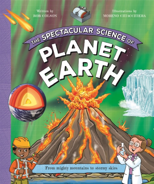 The Spectacular Science of Planet Earth : From mighty mountains to stormy skies - Book from The Bookhouse Broughty Ferry- Just £8.99! Shop now