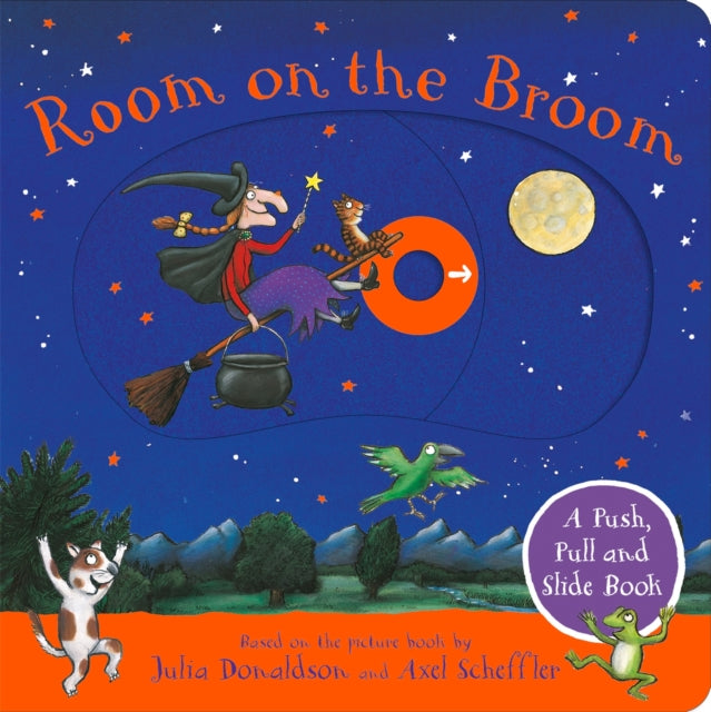 Room on the Broom: A Push, Pull and Slide Book : The Perfect Halloween Gift for Toddlers - Book from The Bookhouse Broughty Ferry- Just £7.99! Shop now