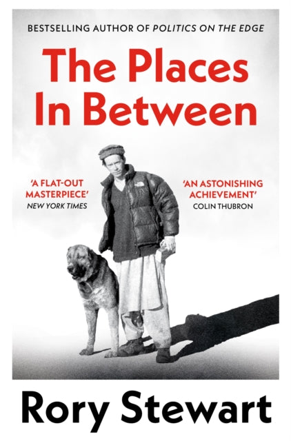 The Places In Between : A vivid account of a death-defying walk across war-torn Afghanistan - Book from The Bookhouse Broughty Ferry- Just £10.99! Shop now