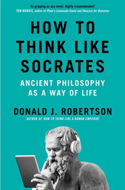 How to Think Like Socrates : Ancient Philosophy as a Way of Life - Book from The Bookhouse Broughty Ferry- Just £11.99! Shop now