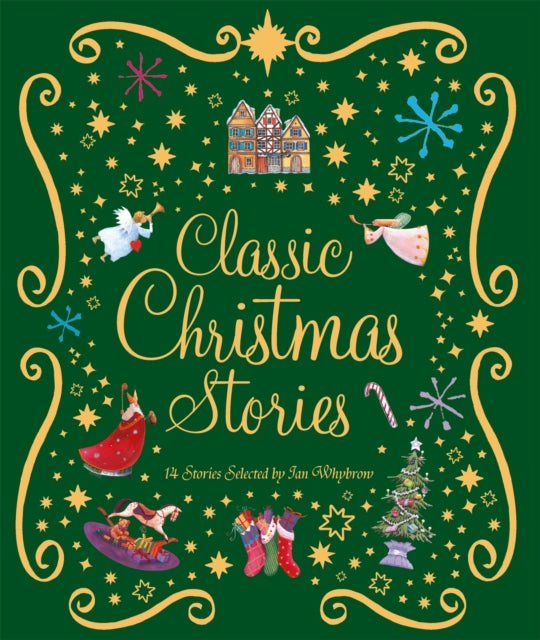 Classic Christmas Stories : A Collection of Fourteen Festive Stories - Book from The Bookhouse Broughty Ferry- Just £12.99! Shop now