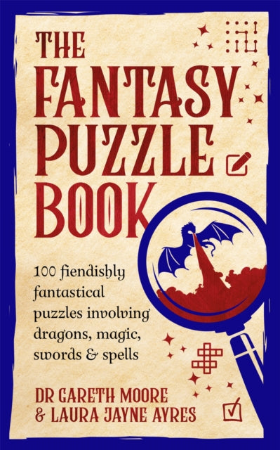 The Fantasy Puzzle Book : 100 fiendishly fantastical puzzles involving dragons, magic, swords and spells - Book from The Bookhouse Broughty Ferry- Just £14.99! Shop now