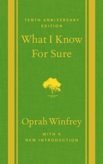 What I Know For Sure - Tenth Anniversary Edition - Book from The Bookhouse Broughty Ferry- Just £20! Shop now