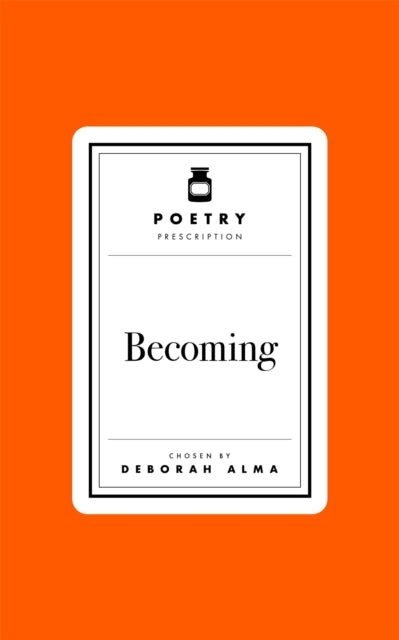 Poetry Prescription: Becoming - Book from The Bookhouse Broughty Ferry- Just £10! Shop now