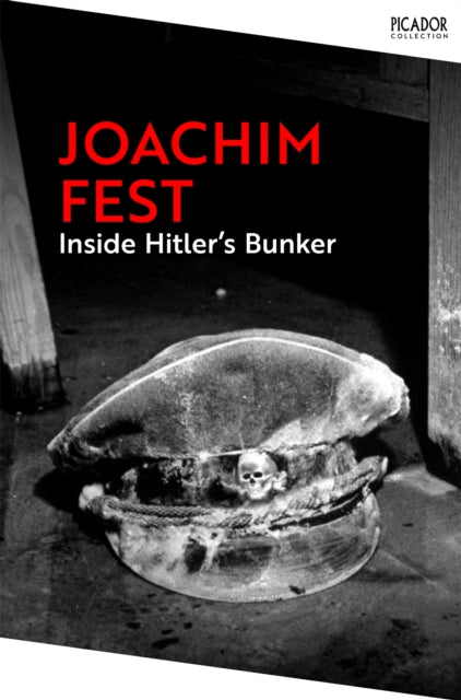 Inside Hitler's Bunker - Book from The Bookhouse Broughty Ferry- Just £10.99! Shop now