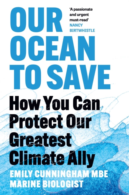 Our Ocean to Save : How You Can Protect Our Greatest Climate Ally - Book from The Bookhouse Broughty Ferry- Just £10.99! Shop now
