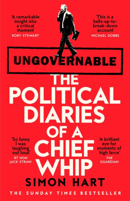 Ungovernable : The Political Diaries of a Chief Whip - Book from The Bookhouse Broughty Ferry- Just £10.99! Shop now