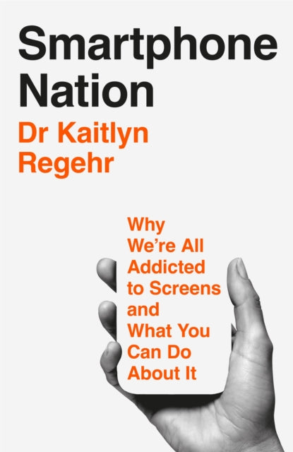 Smartphone Nation : Why We're All Addicted to Screens and What You Can Do About It - Book from The Bookhouse Broughty Ferry- Just £22! Shop now