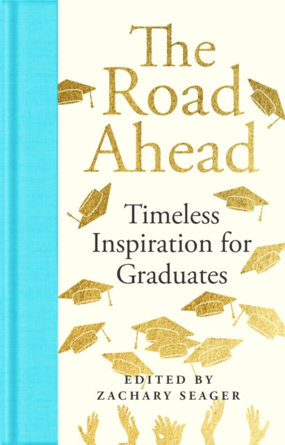 The Road Ahead: Timeless Inspiration for Graduates - Book from The Bookhouse Broughty Ferry- Just £10.99! Shop now