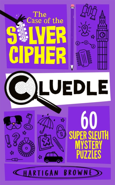 Cluedle - The Case of the Silver Cipher : 60 Super Sleuth Mystery Puzzles - Book from The Bookhouse Broughty Ferry- Just £9.99! Shop now