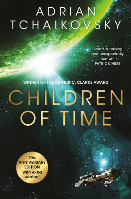 Children of Time : The 10th Anniversary Edition of the Arthur C. Clarke Award winning science fiction novel - Book from The Bookhouse Broughty Ferry- Just £10.99! Shop now