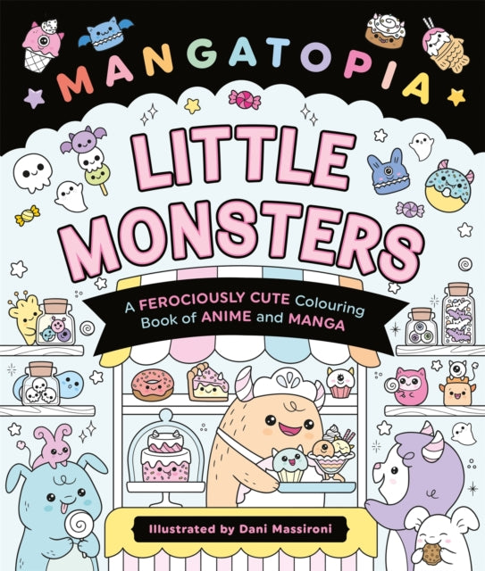 Mangatopia Little Monsters : A Ferociously Cute Colouring Book of Anime and Manga - Book from The Bookhouse Broughty Ferry- Just £8.99! Shop now