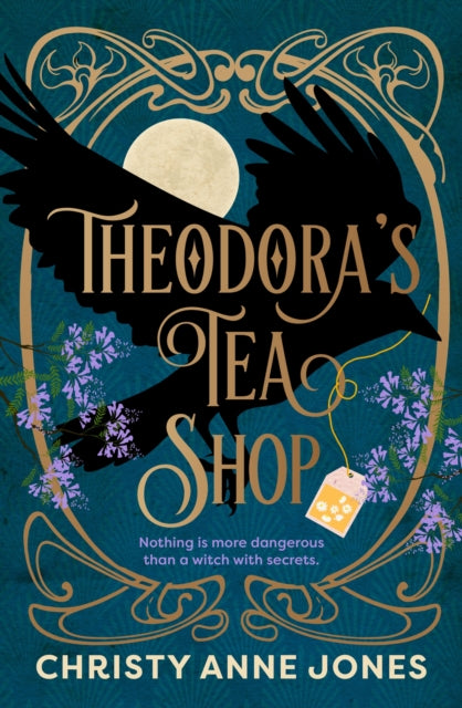 Theodora's Tea Shop : A beguiling must-read fantasy debut full of witchy magic and secrets - Book from The Bookhouse Broughty Ferry- Just £16.99! Shop now