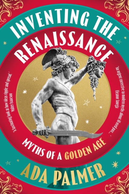 Inventing the Renaissance : Myths of a Golden Age - Book from The Bookhouse Broughty Ferry- Just £14.99! Shop now