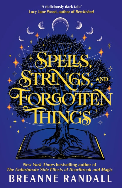 Spells, Strings, and Forgotten Things : A witchy, modern day Pride and Prejudice meets Charmed from New York Times bestselling author - Book from The Bookhouse Broughty Ferry- Just £9.99! Shop now