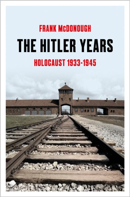 The Hitler Years : Holocaust 1933–1945 - Book from The Bookhouse Broughty Ferry- Just £35! Shop now