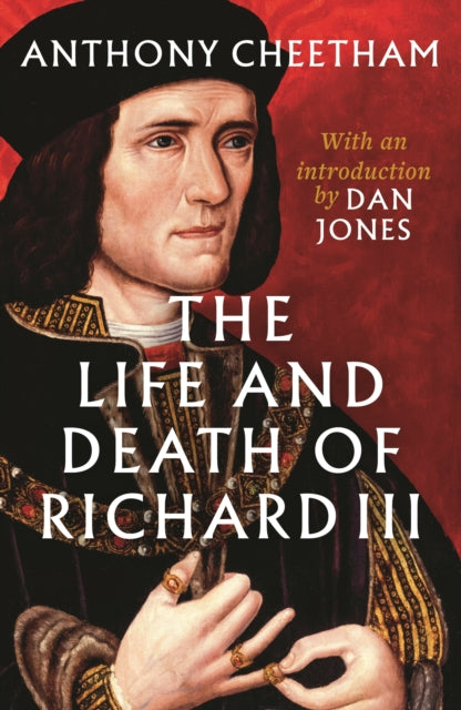 The Life and Death of Richard III - Book from The Bookhouse Broughty Ferry- Just £12.99! Shop now