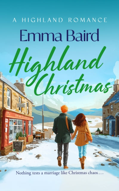 Highland Christmas : A festive, feel-good romantic comedy set in a cosy Scottish Highland village - Book from The Bookhouse Broughty Ferry- Just £9.99! Shop now