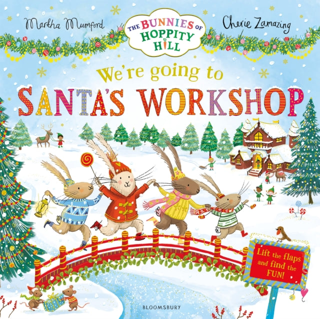 We're Going to Santa's Workshop : A Christmas Lift-the-Flap Adventure (The Bunnies of Hoppity Hill) - Book from The Bookhouse Broughty Ferry- Just £7.99! Shop now