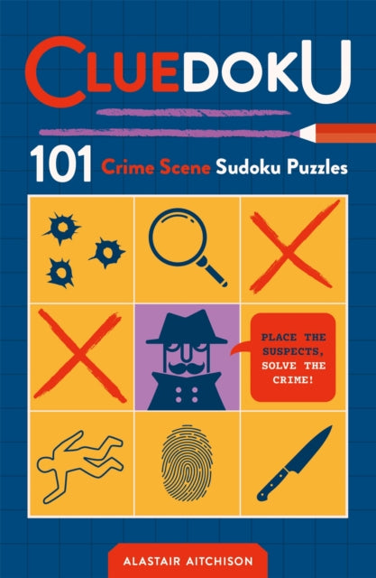 Cluedoku : 101 Crime Scene Sudoku Puzzles for Daring Detectives - Book from The Bookhouse Broughty Ferry- Just £16.99! Shop now