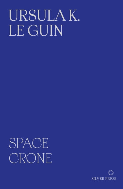 Space Crone : & The Carrier Bag Theory of Fiction - Book from The Bookhouse Broughty Ferry- Just £14.99! Shop now