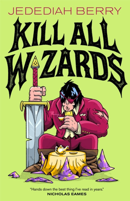 Kill All Wizards - Book from The Bookhouse Broughty Ferry- Just £14.99! Shop now