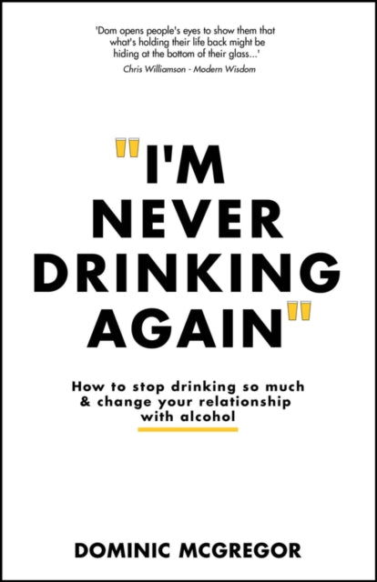 I'm Never Drinking Again - Book from The Bookhouse Broughty Ferry- Just £14.99! Shop now