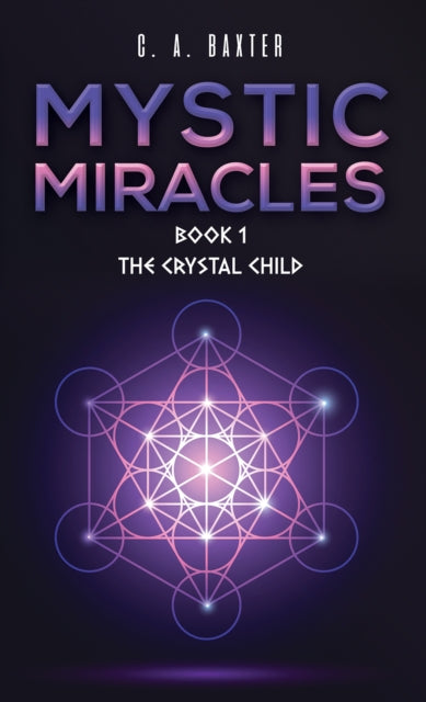 Mystic Miracles - Book 1 : The Crystal Child - Book from The Bookhouse Broughty Ferry- Just £9.99! Shop now