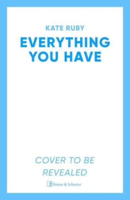 Everything You Have : The gripping new thriller from the author of the Richard & Judy pick Tell Me Your Lies - Book from The Bookhouse Broughty Ferry- Just £9.99! Shop now