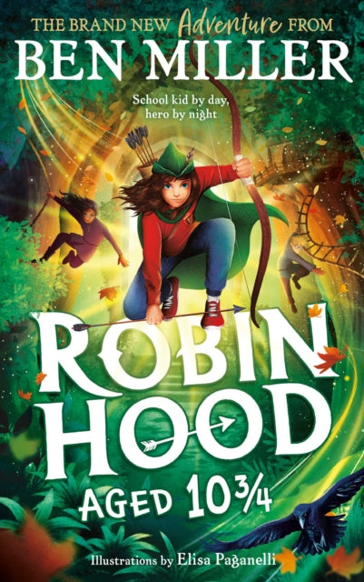 Robin Hood Aged 10 3/4 : The brand new adventure from the author of smash hit The Day I Fell Into a Fairytale - Book from The Bookhouse Broughty Ferry- Just £14.99! Shop now