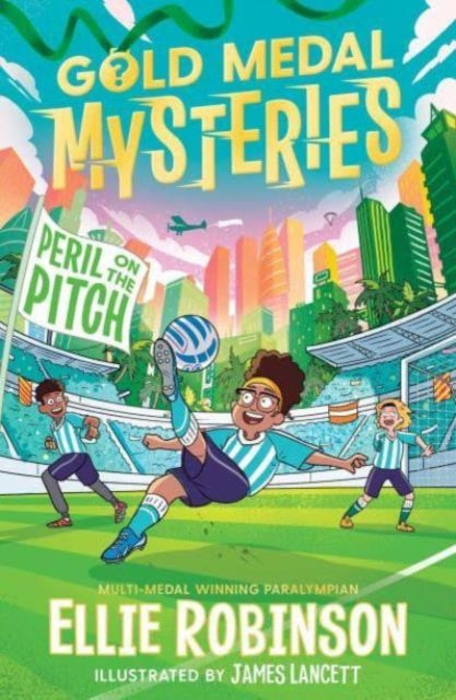 Gold Medal Mysteries: Peril on the Pitch : 2 - Book from The Bookhouse Broughty Ferry- Just £7.99! Shop now