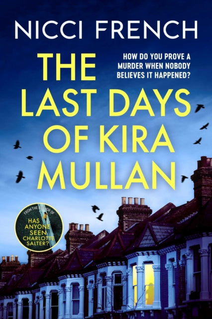 The Last Days of Kira Mullan : The unputdownable new thriller from the author of Richard & Judy Book Club pick Has Anyone Seen Charlotte Salter? - Book from The Bookhouse Broughty Ferry- Just £9.99! Shop now