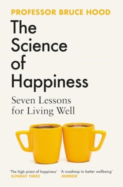 The Science of Happiness : Seven Lessons for Living Well - Book from The Bookhouse Broughty Ferry- Just £10.99! Shop now