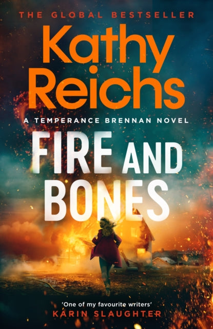 Fire and Bones : The brand new thriller in the bestselling Temperance Brennan series, it's 'Reichs at her very best' (Mail) - Book from The Bookhouse Broughty Ferry- Just £20! Shop now