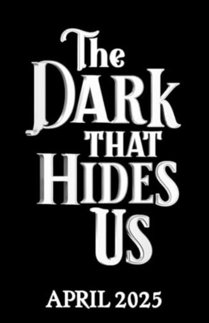 The Dark That Hides Us - Book from The Bookhouse Broughty Ferry- Just £9.99! Shop now
