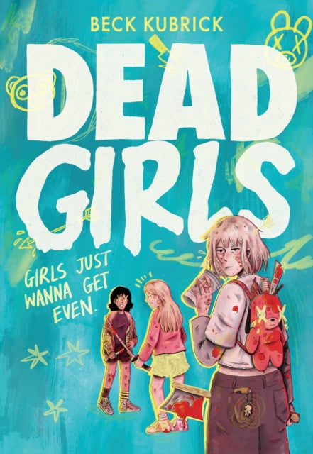Dead Girls : A wickedly fun full colour YA graphic novel - Book from The Bookhouse Broughty Ferry- Just £12.99! Shop now