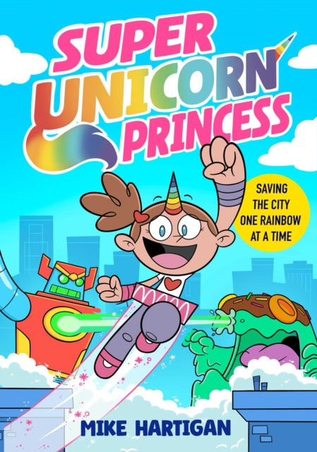 Super Unicorn Princess : Meet your new favourite hero in this hilarious, action-packed comic book Volume 1 - Book from The Bookhouse Broughty Ferry- Just £9.99! Shop now