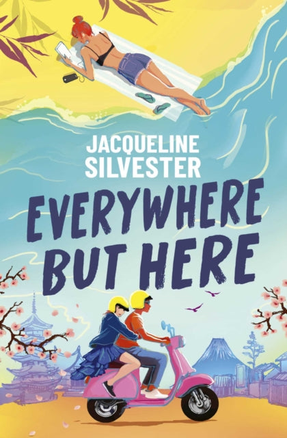 Everywhere But Here : Your Perfect Summer Beach Read!-9781398536395