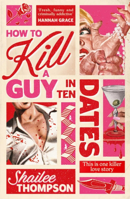 How to Kill a Guy in Ten Dates : Scream meets 00s romcom in this must-have sexy, funny and scary slasher romcom - Book from The Bookhouse Broughty Ferry- Just £9.99! Shop now