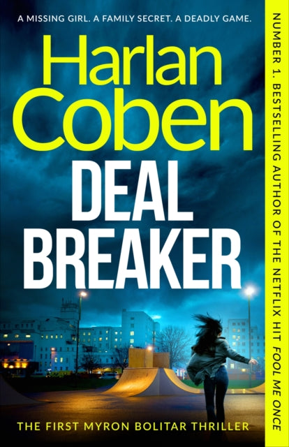 Deal Breaker : A gripping and addictive thriller from the creator of hit Netflix show Fool Me Once - Book from The Bookhouse Broughty Ferry- Just £9.99! Shop now