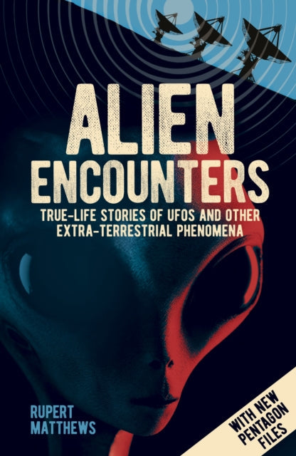 Alien Encounters : True-Life Stories of UFOs and other Extra-Terrestrial Phenomena. With New Pentagon Files - Book from The Bookhouse Broughty Ferry- Just £7.99! Shop now