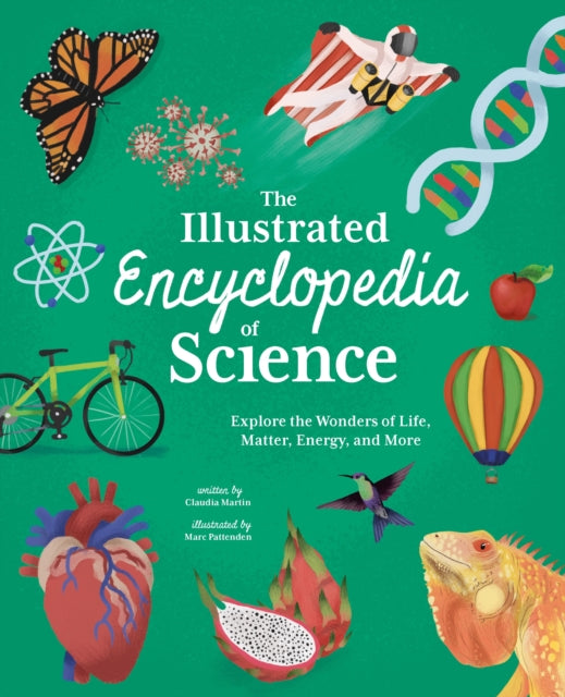 The Illustrated Encyclopedia of Science : Explore the Wonders of Life, Matter, Energy, and More - Book from The Bookhouse Broughty Ferry- Just £12.99! Shop now