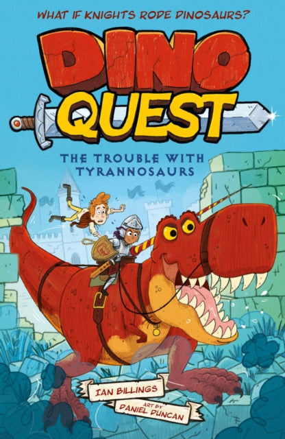 Dino Quest: The Trouble with Tyrannosaurs : What If Knights Rode Dinosaurs? - Book from The Bookhouse Broughty Ferry- Just £4.99! Shop now